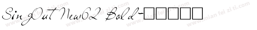 SingOutNew62 Bold字体转换